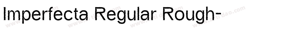 Imperfecta Regular Rough字体转换